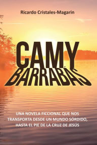 Title: Camy-Barrabás, Author: Ricardo Cristales-Magarin