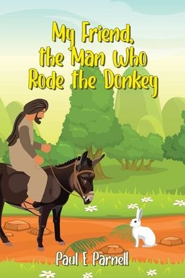 My Friend, the Man Who Rode Donkey