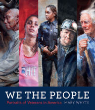 Title: We the People: Portraits of Veterans in America, Author: Mary Whyte