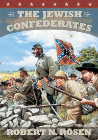 Title: The Jewish Confederates, Author: Robert N. Rosen