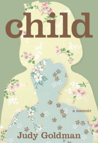 Child: A Memoir