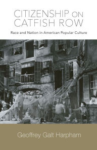 Citizenship on Catfish Row: Race and Nation in American Popular Culture