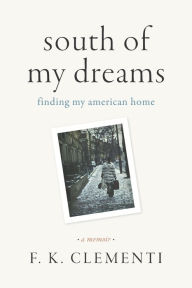 eBook free prime South of My Dreams: Finding My American Home, A Memoir