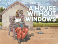 Title: A House Without Windows, Author: Marc Ellison