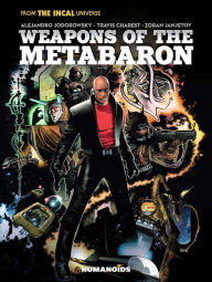 Title: Weapons of the Metabaron, Author: Alejandro Jodorowsky