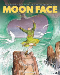 Title: Moon Face - The Wave Tamer #1, Author: Alejandro Jodorowsky