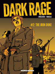 Title: Dark Rage - The Iron Duke #2, Author: Thierry Smolderen