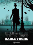 Alternative view 1 of Mark Twain's The Man That Corrupted Hadleyburg