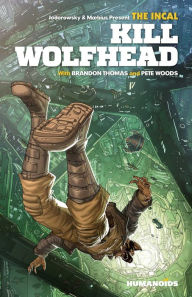 Title: The Incal: Kill Wolfhead, Author: Brandon Thomas