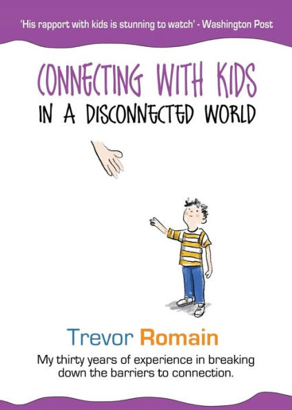 Connecting With Kids A Disconnected World