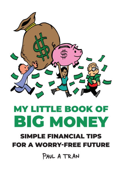 My Little Book of Big Money: Simple Financial Tips for a Worry-Free Future