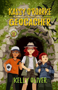 Title: Kassy O'Roarke Geocacher: Pet Detective Mysteries, Author: Kelly Oliver