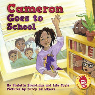 Title: Cameron Goes to School, Author: Sheletta Brundidge