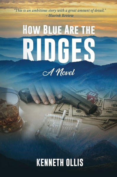 How Blue Are the Ridges: A Novel