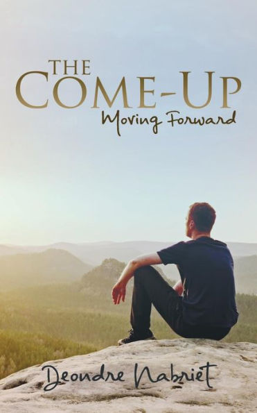 The Come-Up: Moving Forward