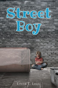 Title: Street Boy, Author: Linda T Legg