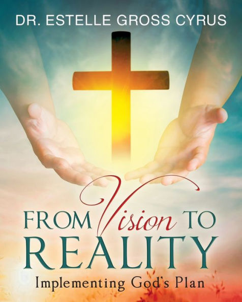 From Vision to Reality: Implementing God's Plan