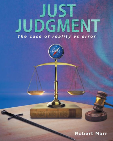 Just Judgment: The case of reality vs error