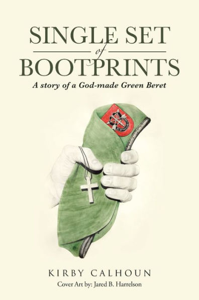 Single Set of Bootprints: a story God-made Green Beret