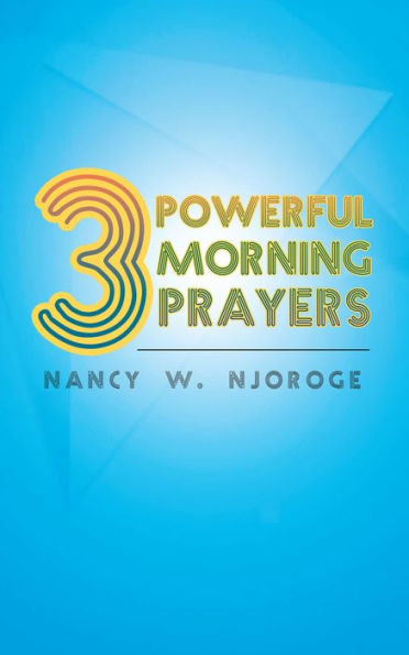 3 Powerful Morning Prayers