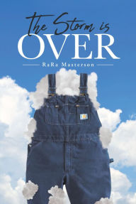 Title: The Storm Is Over, Author: RaRa Masterson