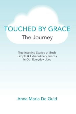 Touched By Grace: The Journey