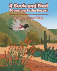Title: A Seek and Find Adventure in the Desert: The Adventures of Hum, Author: Bonnie Miller
