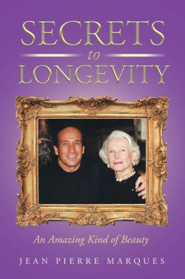 Secrets to Longevity: An Amazing Kind of Beauty