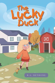 Title: The Lucky Duck, Author: R.L. Bethune