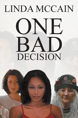 One Bad Decision