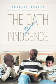 Title: The Oath of Innocence, Author: Russell Mosley
