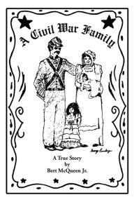 Title: A Civil War Family, Author: Bert McQueen Jr.