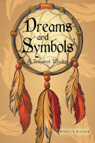 Title: Dreams and Symbols: A Transient Window, Author: Edwidge B B. Roumer