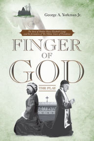 Title: Finger of God, Author: George A. A. Yorkman Jr.