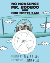 Title: No Nonsense Mr. Booboo and Boo Meets Sam, Author: David Velde