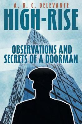 High-Rise Observations and Secrets of a Doorman