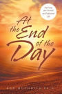 At the End of the Day: Improving your personal and professional life