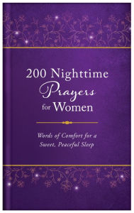 Title: 200 Nighttime Prayers for Women: Words of Comfort for a Sweet, Peaceful Sleep, Author: Emily Biggers