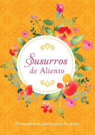 Title: Susurros de Aliento: Pensamientos diarios para la mujer, Author: Barbour Books