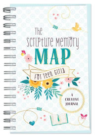 Title: The Scripture Memory Map for Teen Girls: A Creative Journal, Author: Barbour Publishing