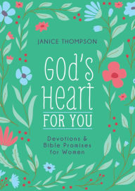 Title: God's Heart for You: Devotions and Bible Promises for Women, Author: Janice Thompson