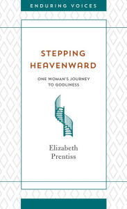 Title: Stepping Heavenward, Author: Elizabeth Prentiss