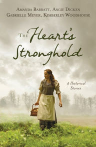 Title: The Heart's Stronghold: 4 Historical Stories, Author: Amanda Barratt