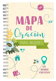 Title: Mapa de oración para mujeres: Un diario creativo, Author: Barbour Publishing
