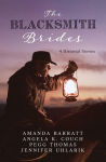 Alternative view 1 of Blacksmith Brides: 4 Historical Stories
