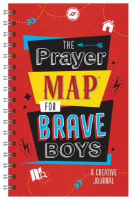 Title: The Prayer Map for Brave Boys: A Creative Journal, Author: Barbour Publishing