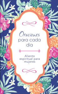 Title: Oraciones para cada dia, Author: Barbour Publishing