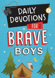 Title: Daily Devotions for Brave Boys, Author: Barbour Publishing
