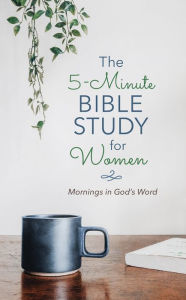 Electronic e books download The 5-Minute Bible Study for Women: Mornings in God's Word by Annie Tipton English version 