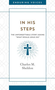 Title: In His Steps, Author: Charles M. Sheldon